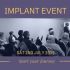Dental Implant Patient Event - Saturday 2nd July